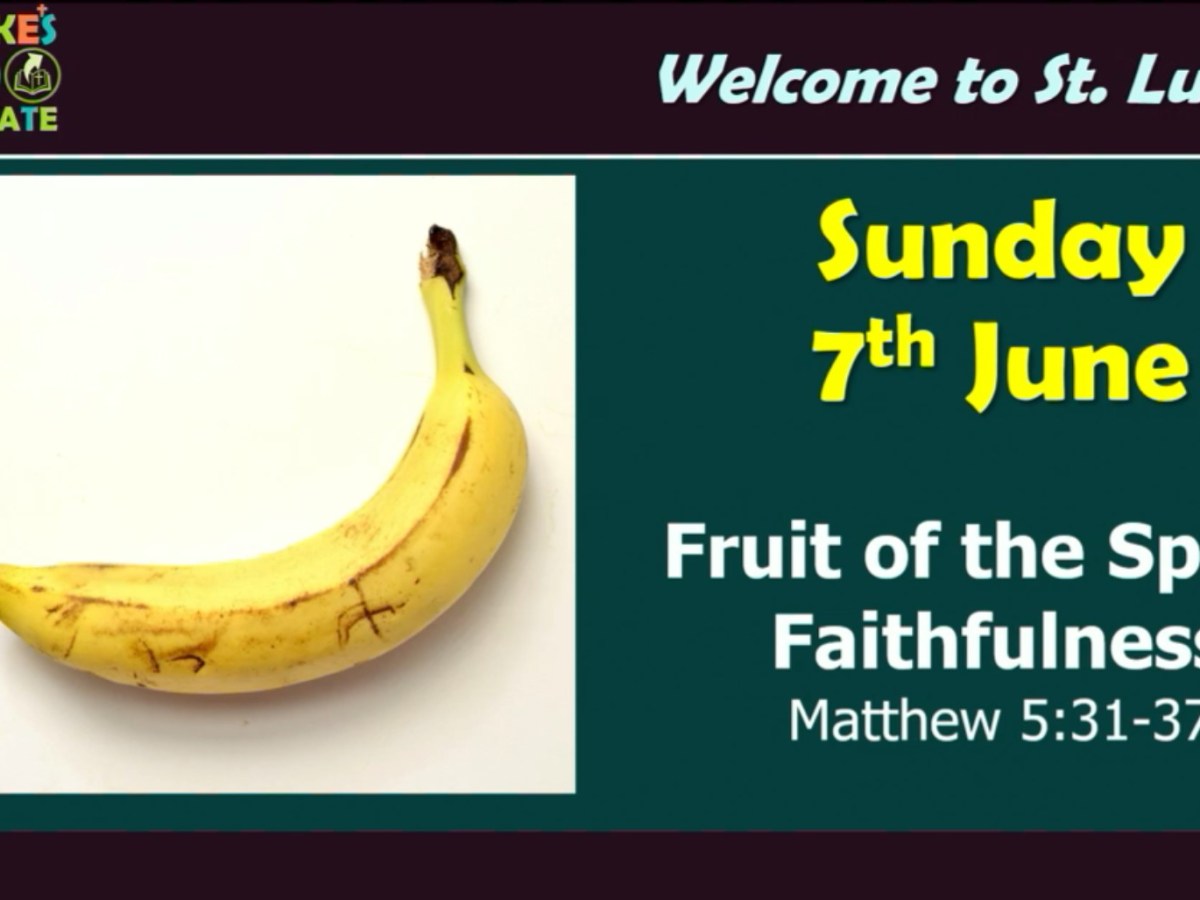 Fruit of the Spirit: Faithful (Matthew&nbsp;5:31-37)